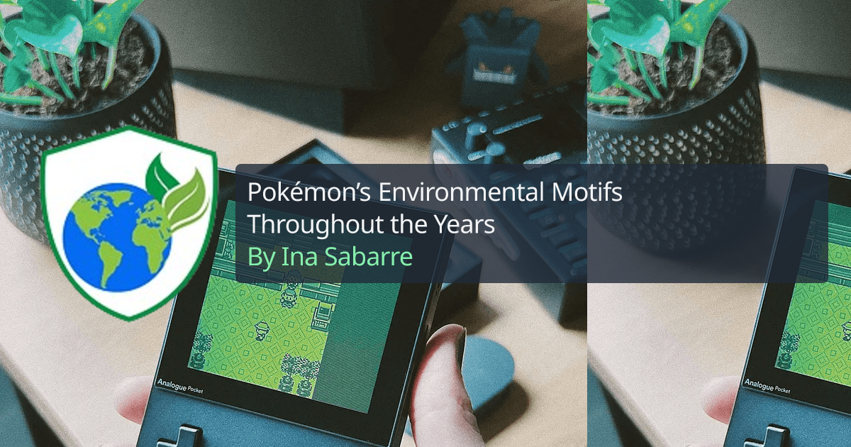 Pokémon’s Environmental Motifs Throughout the Years | TEDI Blog - The ...